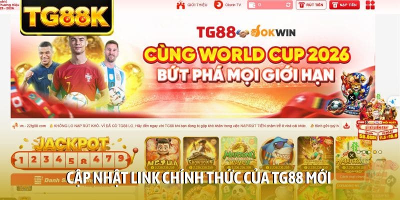 Cập nhật link chính thức của TG88 mới Cập nhật link chính thức của TG88 mới