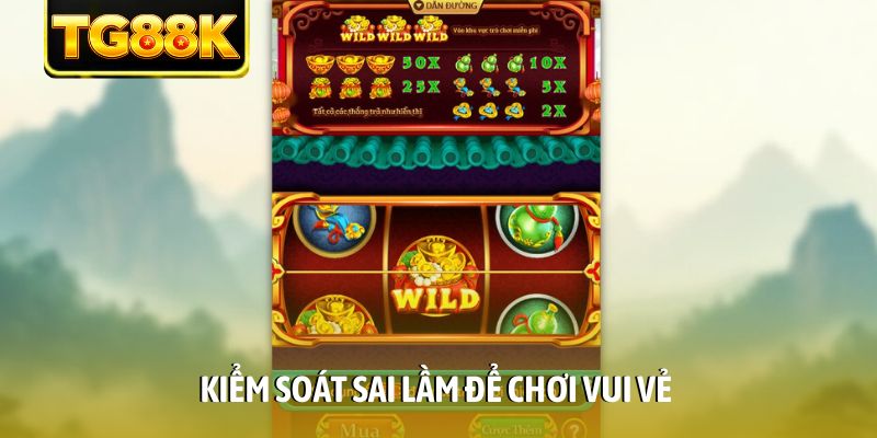 Kiểm soát sai lầm để chơi vui vẻ Kiểm soát sai lầm để chơi vui vẻ