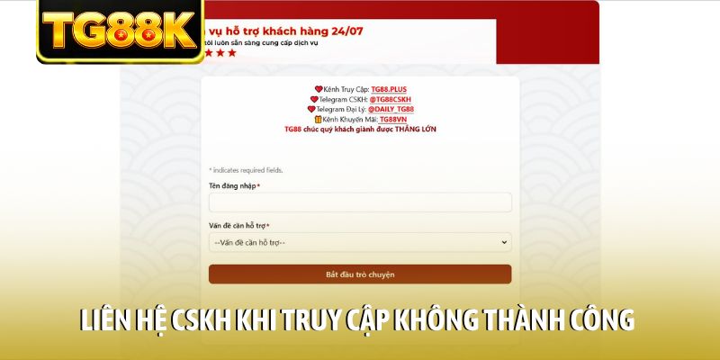 Liên hệ CSKH khi truy cập không thành công Liên hệ CSKH khi truy cập không thành công