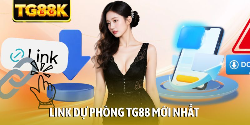 link dự phòng TG88 mới nhất