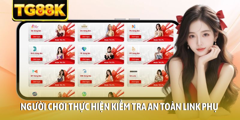 Người chơi thực hiện kiểm tra an toàn link phụ Người chơi thực hiện kiểm tra an toàn link phụ