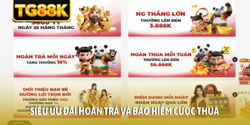 Siêu ưu đãi hoàn trả và bảo hiểm cược thua Siêu ưu đãi hoàn trả và bảo hiểm cược thua